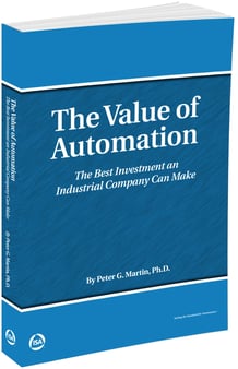 The Value of Automation: The Best Investment an Industrial Company Can Make